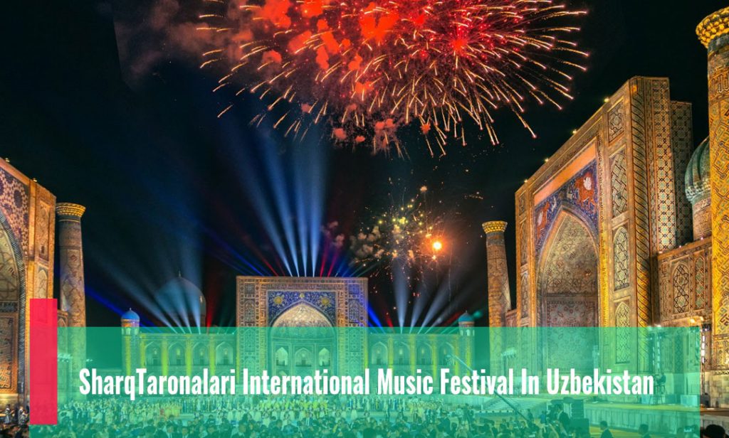 SharqTaronalari International Music Festival  In Uzbekistan