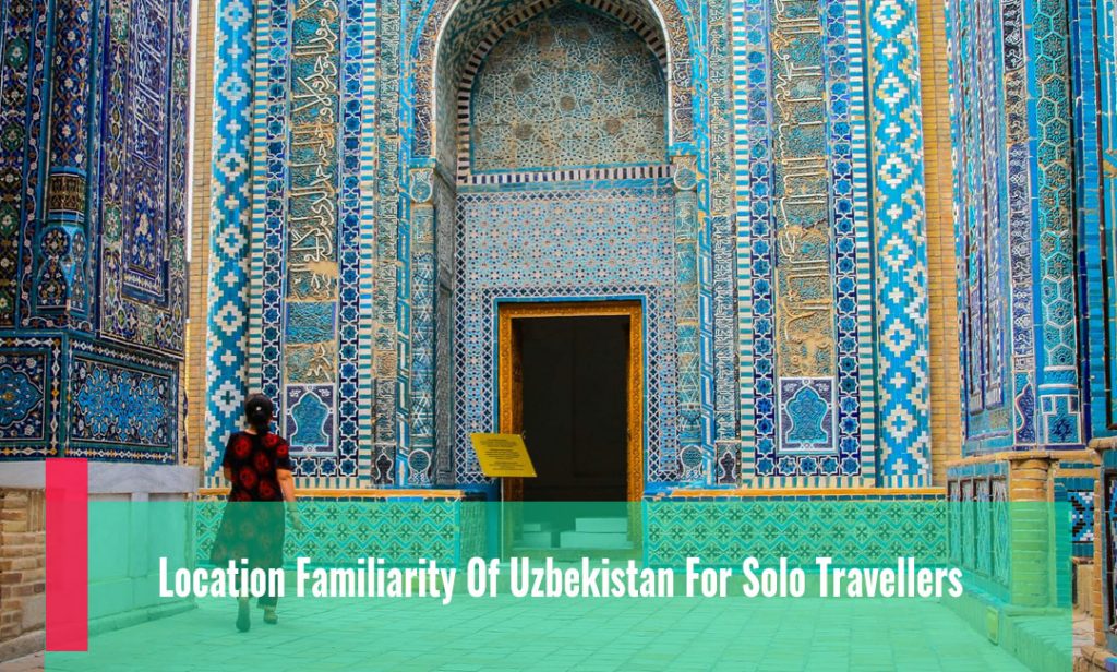Location Familiarity Of Uzbekistan For Solo Travellers